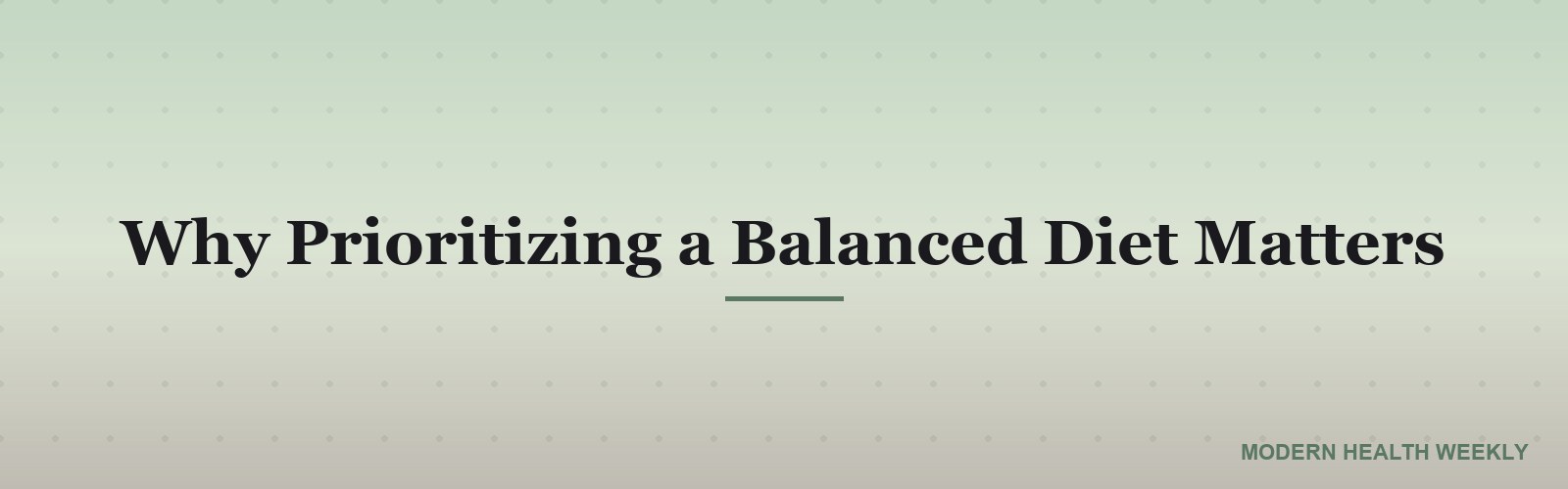 Why Prioritizing a Balanced Diet Matters