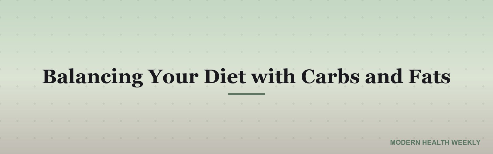 Balancing Your Diet with Carbs and Fats
