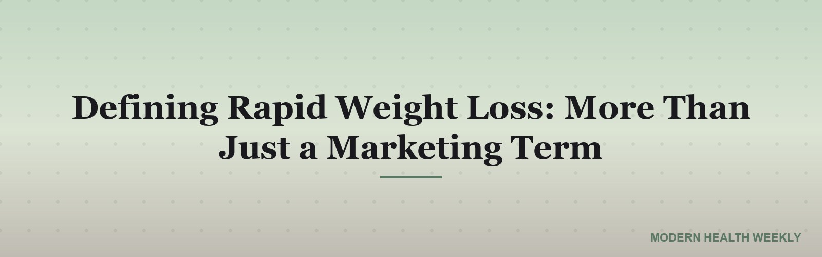 Defining Rapid Weight Loss: More Than Just a Marketing Term
