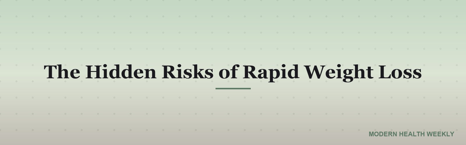 The Hidden Risks of Rapid Weight Loss