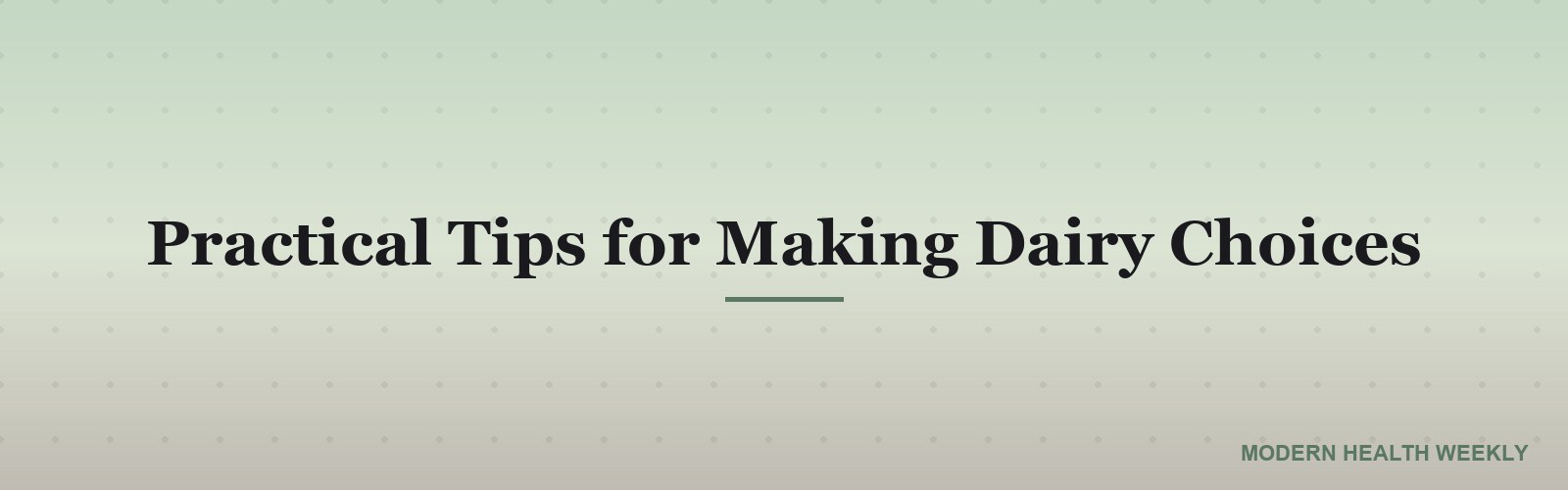 Practical Tips for Making Dairy Choices